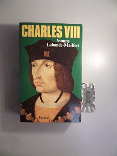 9782213017730: Charles VIII.: Le vouloir et la destine