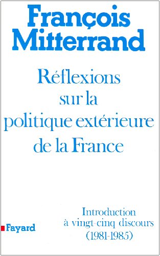 Beispielbild fr Reflexions sur la politique exterieure de la France zum Verkauf von Zubal-Books, Since 1961