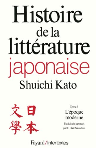 Histoire De La Littérature Japonaise, Tome 3 : L'epoque Moderne - Katô, Shûichi