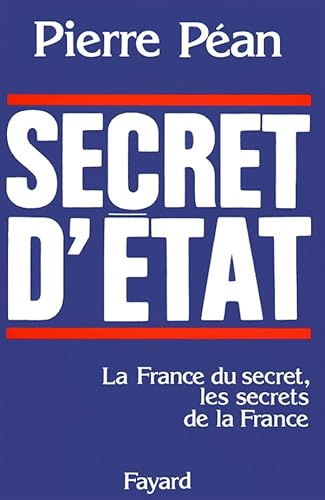 Beispielbild fr Secret d'Etat. La France du secret, les secrets de la France zum Verkauf von medimops