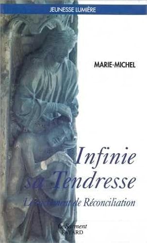 Infinie sa tendresse (9782213018607) by Marie-Michel, FrÃ¨re