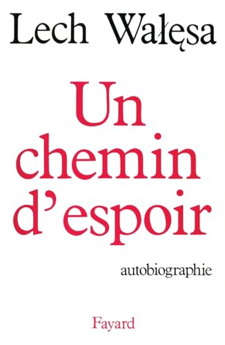 Stock image for Un chemin d'espoir: Autobiographie (Documents) (French Edition) for sale by Wonder Book