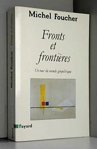 Fronts et frontie res: Un tour du monde ge opolitique (French Edition)