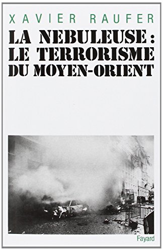 Beispielbild fr La N buleuse: Terrorisme du Moyen-Orient Raufer, Xavier zum Verkauf von LIVREAUTRESORSAS