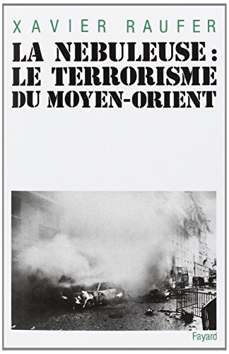 Stock image for La N buleuse: Terrorisme du Moyen-Orient Raufer, Xavier for sale by LIVREAUTRESORSAS