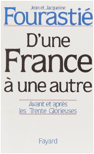 9782213020143: D'une France  une autre: Avant et aprs les Trente Glorieuses