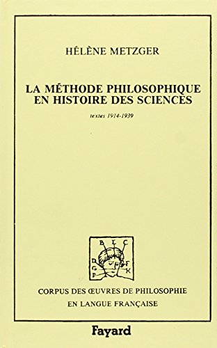 Beispielbild fr La mthode philosophique en histoire des sciences zum Verkauf von Librairie Christian Chaboud