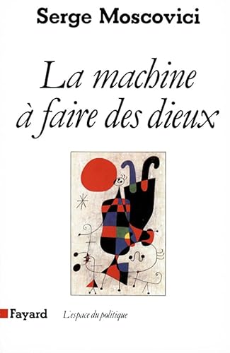 9782213020679: La machine  faire des dieux: Sociologie et psychologie