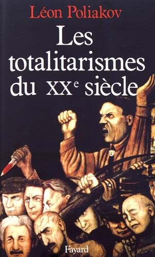 Beispielbild fr Les totalitarismes au XXe sicle : un phnomne historique dpass ? Poliakov and Cabestan zum Verkauf von Librairie Parrsia