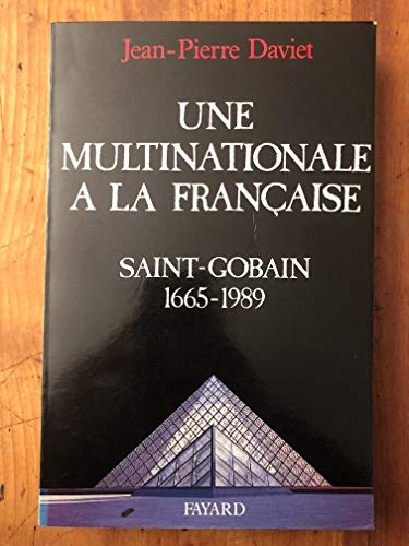 Imagen de archivo de Une multinationale  la franaise. Histoire de Saint-Gobain, 1665-1989 a la venta por Ammareal