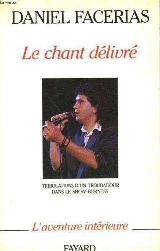 Beispielbild fr Le chant dlivr zum Verkauf von Librairie Th  la page