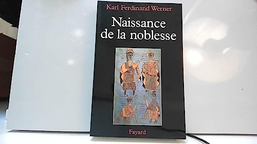 Naissance de la noblesse (9782213021485) by Werner, Karl-Ferdinand