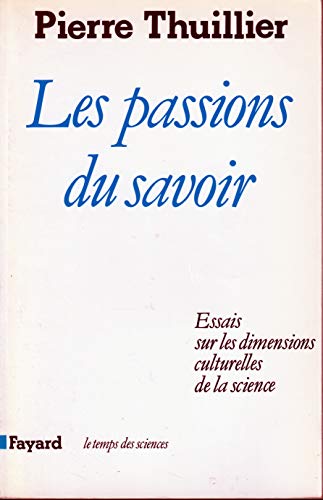 Stock image for LES PASSIONS DU SAVOIR for sale by Bibliofolie