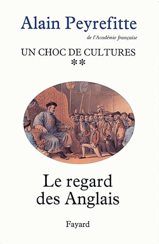 Stock image for Un choc de cultures, tome 2 : Le Regard des Anglais for sale by medimops