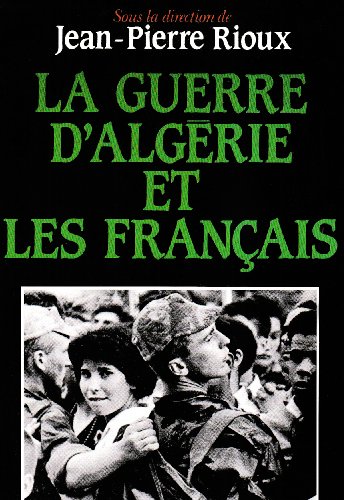 Beispielbild fr La guerre d'Algrie et les Franais zum Verkauf von medimops