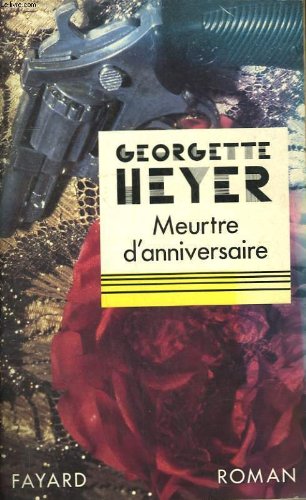 Meurtre d'anniversaire (9782213024073) by Heyer, Georgette