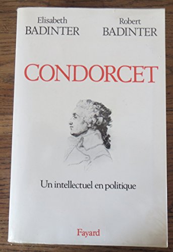 Stock image for Condorcet : Un Intellectuel En Politique, 1743-1794 for sale by RECYCLIVRE