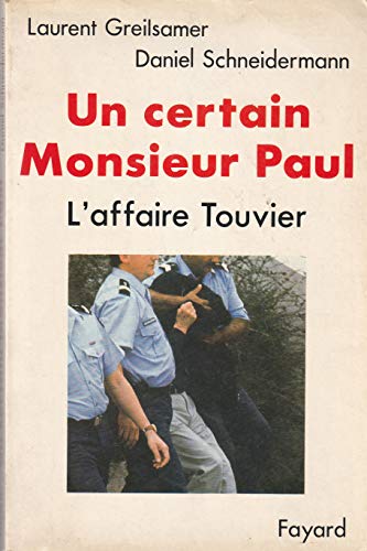 Beispielbild fr Un Certain Monsieur Paul: L'affaire Touvier zum Verkauf von Alsa passions