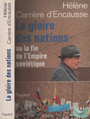 Stock image for La gloire des nations ou la fin de l'empire sovitique for sale by Librairie Th  la page