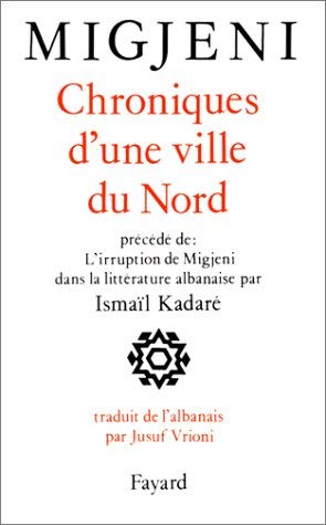 Chroniques d'une ville du Nord (9782213024769) by Migjeni, Milosh Gjergj Nikolla