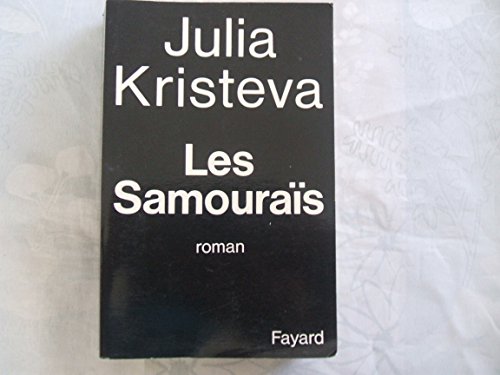 Les SamouraÃ¯s (9782213024929) by Julia Kristeva