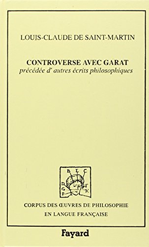 Beispielbild fr Controverse avec Garat precedee d'autres ecrits philosophiques. zum Verkauf von Antiquariat Matthias Wagner