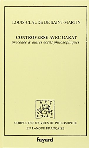 Controverse avec Garat precedee d'autres ecrits philosophiques.