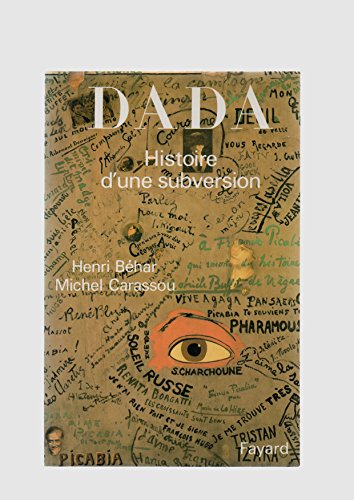 Beispielbild fr DADA. Histoire d'une subversion. zum Verkauf von Antiquariat Herold