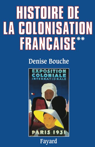 9782213025315: Histoire de la colonisation franaise: Tome 2, Flux et reflux (1815-1962)