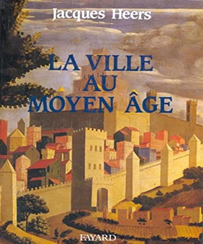 Beispielbild fr La Ville au Moyen ge zum Verkauf von Ammareal