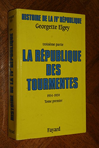 Beispielbild fr Histoire de la IVe Rpublique : Tome 3, La Rpublique des tourmentes (1954-1959) Tome 1, Mtamorphoses et mutations zum Verkauf von Ammareal