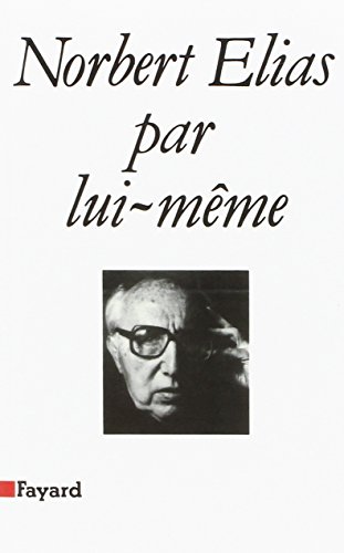 Beispielbild fr Norbert Elias par lui-mme zum Verkauf von librairie le Parnasse