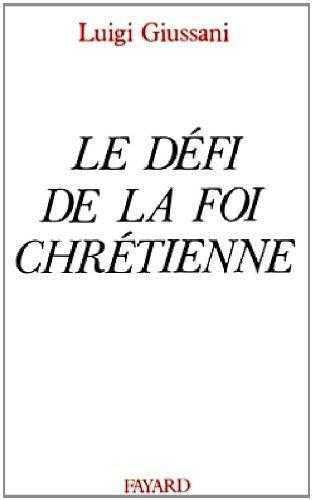 Beispielbild fr Le dfi de la foi chrtienne zum Verkauf von Ammareal