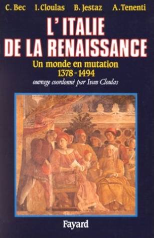 9782213025995: L'Italie de la Renaissance.: Un monde en mutation (1378-1495)