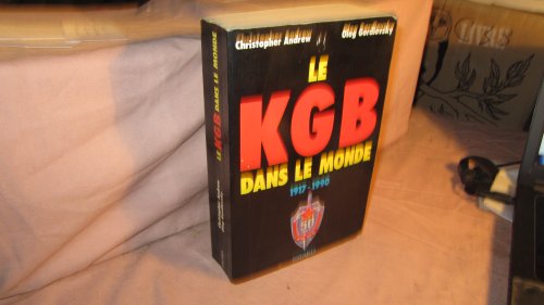 Stock image for Le KGB dans le monde : 1917-1990 for sale by Ammareal