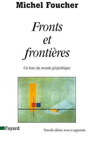 9782213026336: FRONTS ET FRONTIERES.: Un tour du monde gopolitique