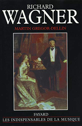 9782213027173: Richard Wagner: Sa vie, son oeuvre, son sicle