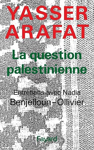 9782213027593: La Question palestinienne: Entretiens avec Nadia Benjelloun-Ollivier
