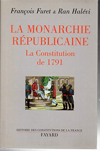 Imagen de archivo de La Monarchie rpublicaine. : La constitution de 1791 a la venta por Ammareal