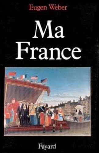 Beispielbild fr Ma France - Mythes, Culture, Politique zum Verkauf von medimops