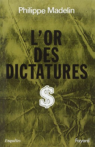 Stock image for L'or des dictatures for sale by medimops