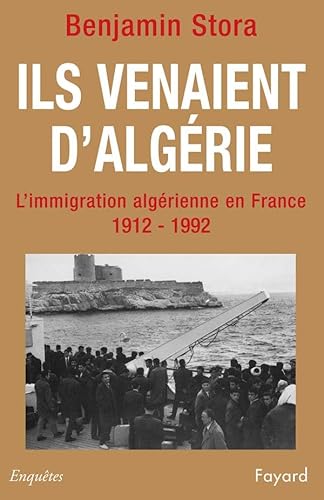 Beispielbild fr Ils venaient d'Algrie. L'immigration algrienne en France (1912-1992) zum Verkauf von Ammareal