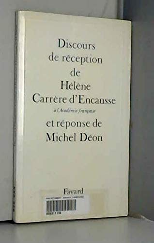 9782213028859: Discours de rception de Mme Hlne Carrre d'Encausse  l'Acadmie franaise et rponse de M. Michel Don: Et rponse de Michel Don