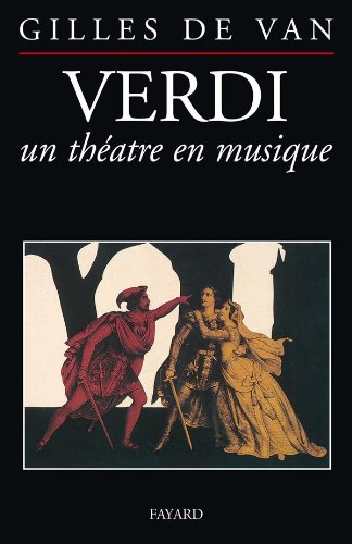 Verdi Un théâtre en musique