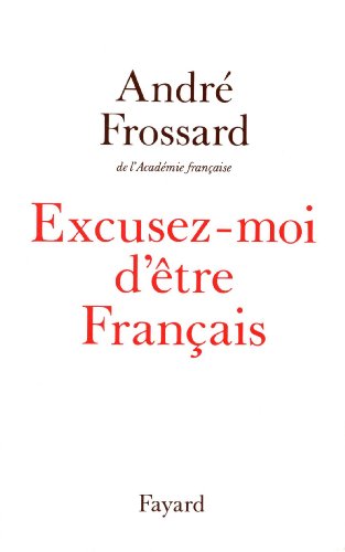 Beispielbild fr Excusez-moi d'tre Franais zum Verkauf von Librairie Th  la page