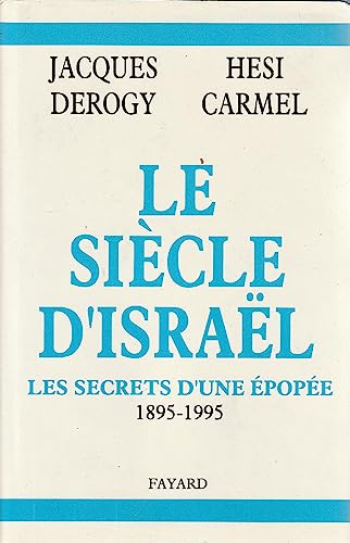 Beispielbild fr Le Sicle D'isral : Les Secrets D'une pope, 1895-1995 zum Verkauf von RECYCLIVRE