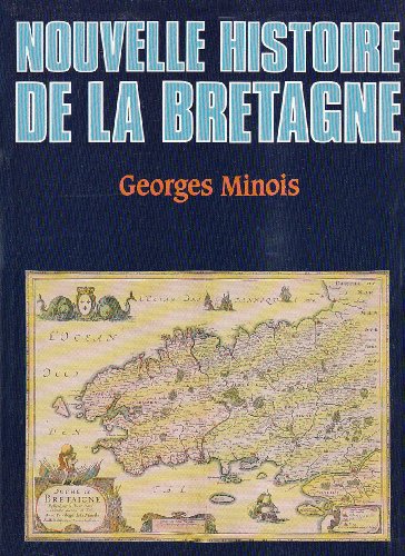 LA NOUVELLE HISTOIRE DE LA BRETAGNE