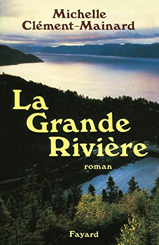 Stock image for La Grande Rivire for sale by Librairie Th  la page