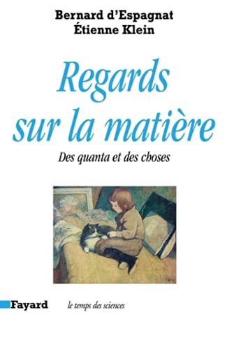 Beispielbild fr Regards Sur La Matire : Des Quanta Et Des Choses zum Verkauf von RECYCLIVRE