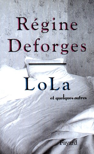 Lola et quelques autres (9782213031187) by Deforges, RÃ©gine